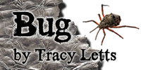 Coming in February, 2011: Bug, by Tracy Letts